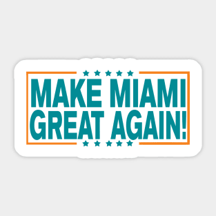 Make Miami Great Again! Sticker